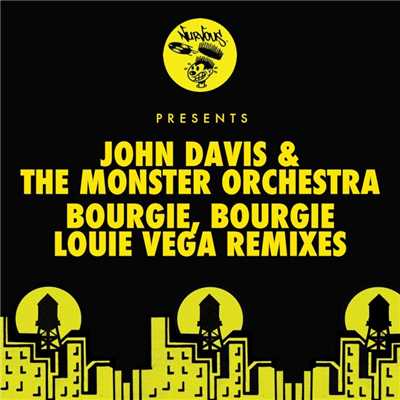 シングル/Bourgie', Bourgie' (Dance Ritual Dub Instrumental)/John Davis & The Monster Orchestra