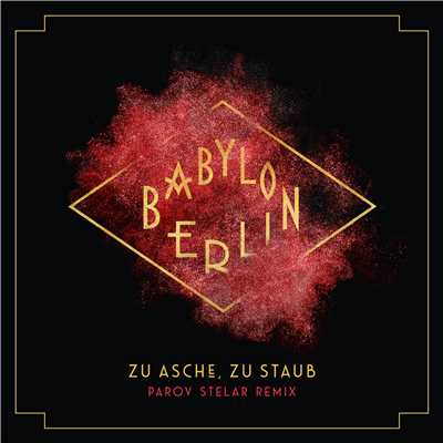シングル/Zu Asche, Zu Staub (Parov Stelar Remix) [Music from the Original TV Series ”Babylon Berlin”]/Severija