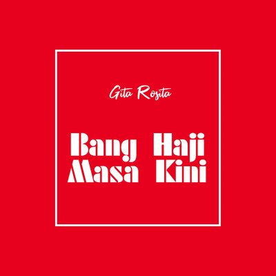 Bang Haji Masa Kini/Gita Rosita