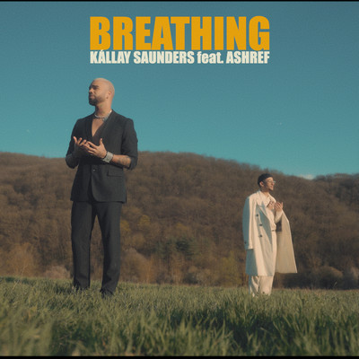 Breathing (feat. Ashref)/Kallay Saunders
