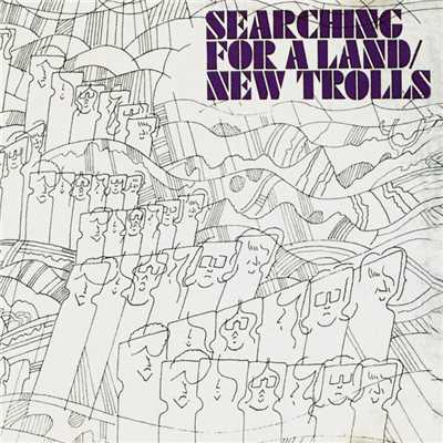 アルバム/Searching for a Land/New Trolls