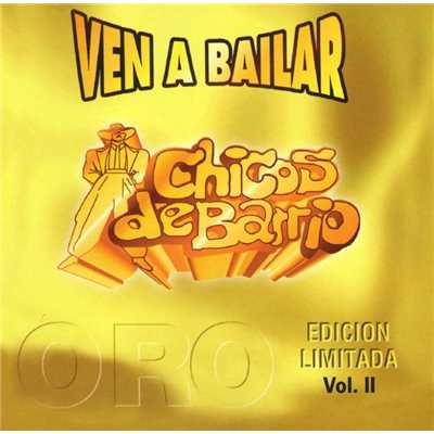 アルバム/Ven a bailar Vol. II/Chicos de Barrio