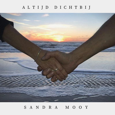 Altijd Dichtbij/Sandra Mooy