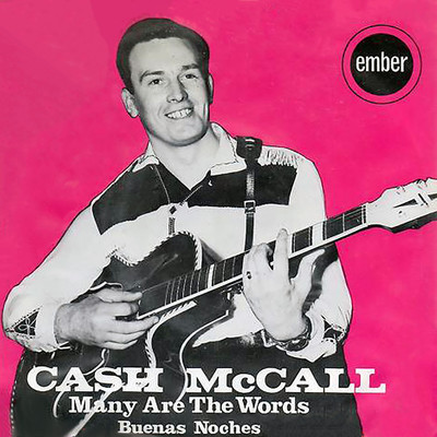 Many Are The Words (I've Left Unspoken)/Cash McCall
