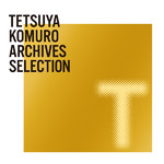 アルバム/TETSUYA KOMURO ARCHIVES T SELECTION/Various Artists
