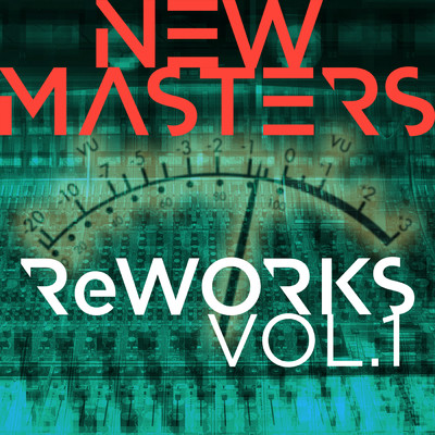 アルバム/ReWORKS - Vol. 1/New Masters