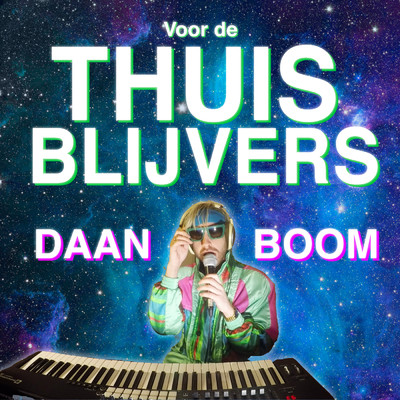 シングル/Voor de thuisblijvers (Explicit)/Daan Boom