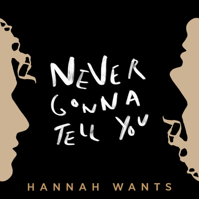 シングル/Never Gonna Tell You/Hannah Wants