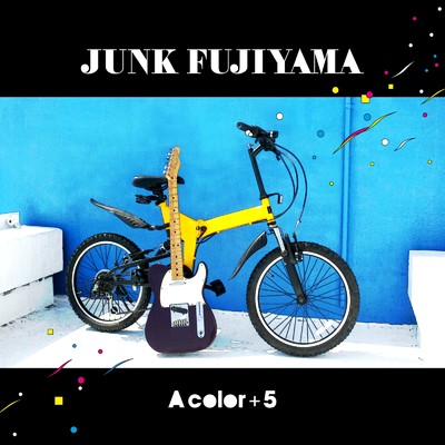 A color+5/ジャンク フジヤマ