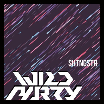 シングル/SHTNGSTR/DJ WILDPARTY