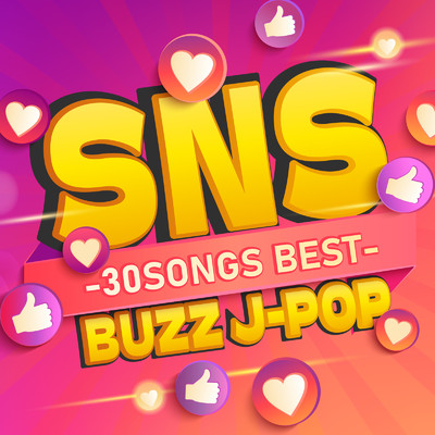 SNS BUZZ J-POP -30SONGS BEST-/Various Artists