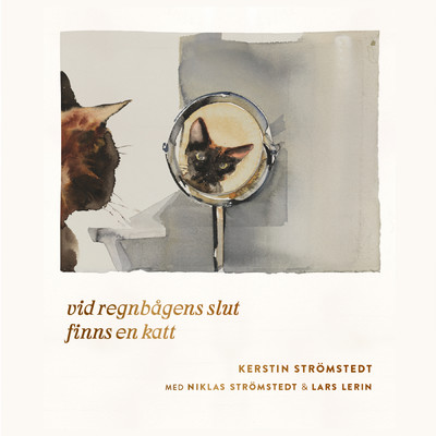 アルバム/Vid regnbagens slut finns en katt/Kerstin Stromstedt