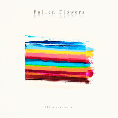 シングル/Fallen Flowers/小瀬村晶