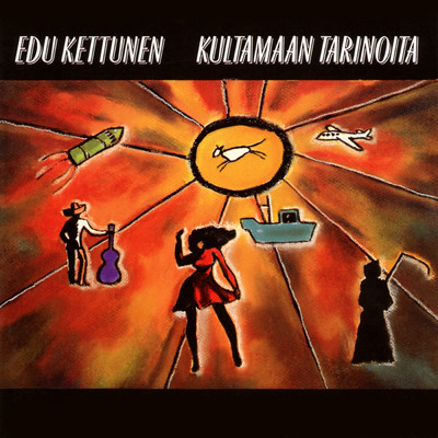 アルバム/Kultamaan tarinoita/Edu Kettunen