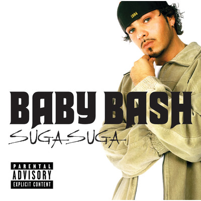 シングル/シュガ・シュガ・リミックス (featuring MAJOR RILEY)/Baby Bash