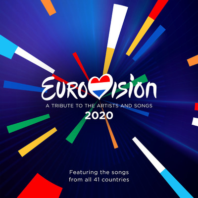 Eurovision 2020 - A Tribute To The Artist And Songs - Featuring The Songs From All 41 Countries/Various Artists