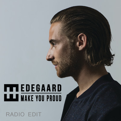シングル/Make You Proud (Radio Edit)/HEDEGAARD