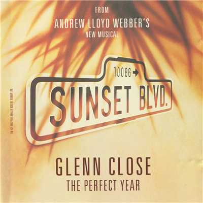 The Perfect Year (Music From ”Sunset Boulevard”)/アンドリュー・ロイド・ウェバー／グレン・クローズ