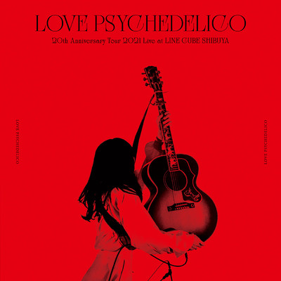 20th Anniversary Tour 2021 Live/LOVE PSYCHEDELICO