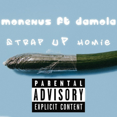 シングル/Strap up Homie (feat. Damola)/Monexus