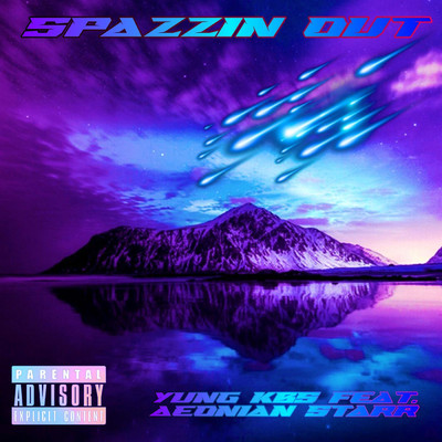 シングル/Spazzin Out (feat. Aeonian Starr)/Yung KBS