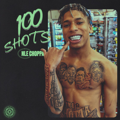 100 Shots/NLE Choppa