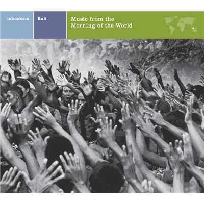 EXPLORER SERIES: INDONESIA - Bali: Music From The Morning Of The World/Nonesuch Explorer Series