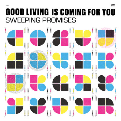 Good Living Is Coming For You/Sweeping Promises