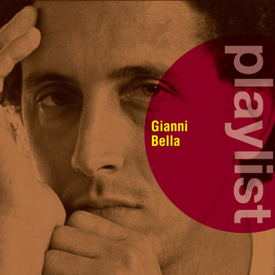 アルバム/Playlist: Gianni Bella/Gianni Bella