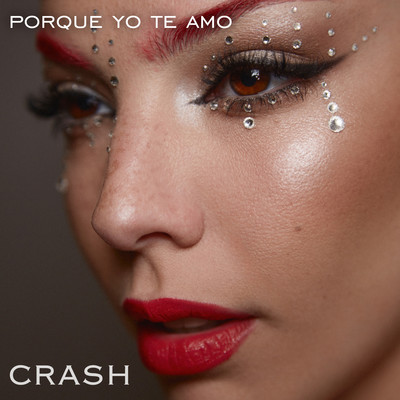 シングル/Porque Yo Te Amo/Crash