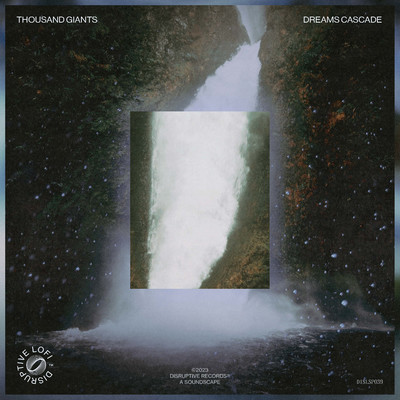 dreams cascade - EP/Thousand Giants & Disruptive LoFi