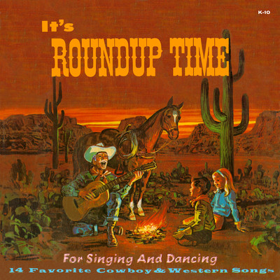 It's Roundup Time for Singing and Dancing: 14 Favorite Cowboy & Western Songs/Peter Rabbit Singers