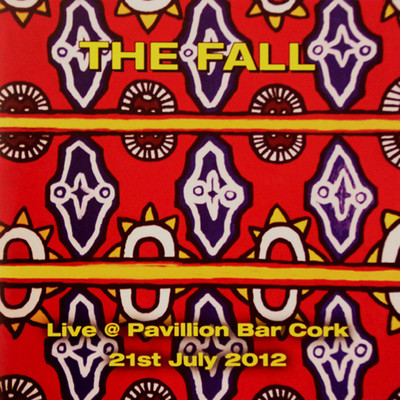 Strychnine (Live, Pavillion Bar, Cork, 21 July 2012)/The Fall