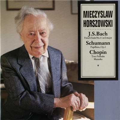 J.S. Bach: French Suite No. 6 In E Major ／ Schumann: Papillons, Op. 2 ／ Chopin: Two Preludes, Mazurka/Mieczyslaw Horszowski