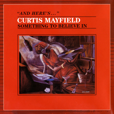 アルバム/Something to Believe In/Curtis Mayfield