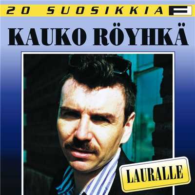 アルバム/20 Suosikkia ／ Lauralle/Kauko Royhka