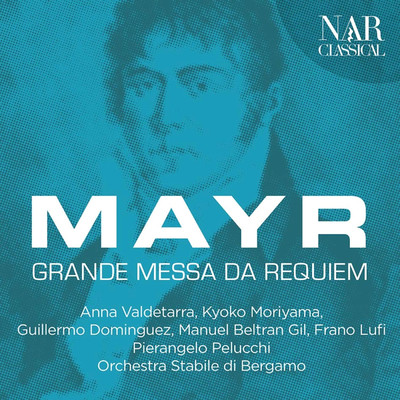 Johann Simon Mayr: Grande Messa da Requiem/Various Artists