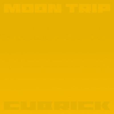 MOON TRIP/CUBRICK