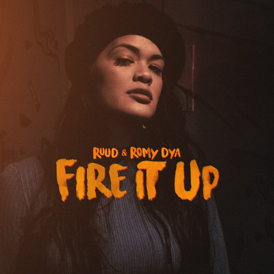 Fire It Up/RUUD／Romy Dya