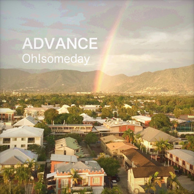 Advance/Oh！ someday