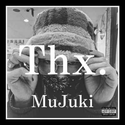 Thx./MuJuki