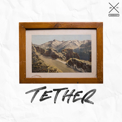 アルバム/Tether/29:11 Worship