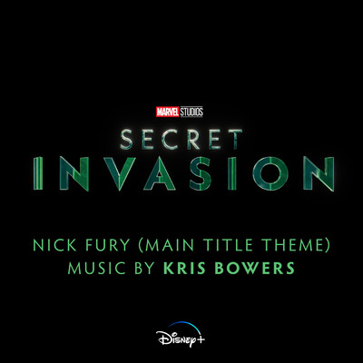 Nick Fury (Main Title Theme) (From ”Secret Invasion”)/クリス・バワーズ