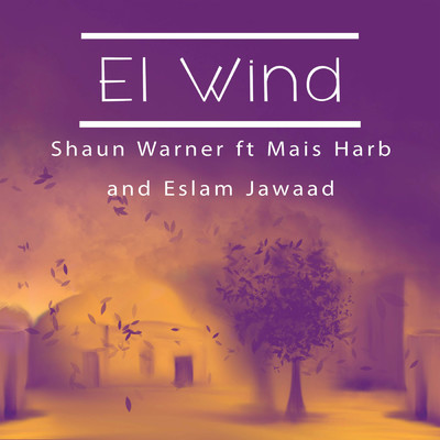 シングル/El Wind (featuring Mais Harb, Eslam Jawaad)/Shaun Warner