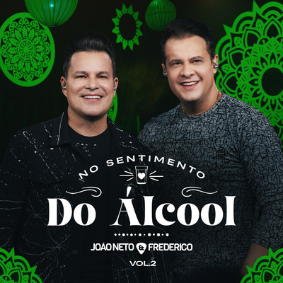 No Sentimento Do Alcool (Ao Vivo ／ Vol. 2)/Joao Neto & Frederico