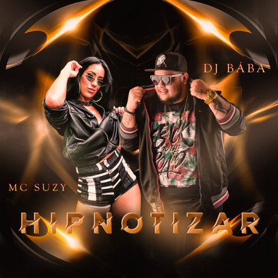 Hipnotizar/MC Suzy／DJ Baba／DJ Evolucao