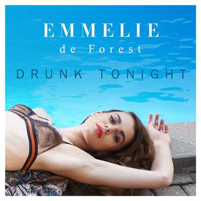 シングル/Drunk Tonight/Emmelie de Forest