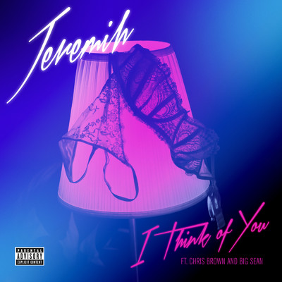 I Think Of You (Explicit) (featuring Chris Brown, Big Sean)/ジェレマイ