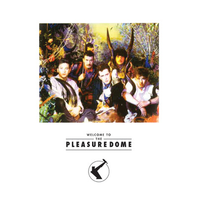 シングル/Welcome To The Pleasuredome/フランキー・ゴーズ・トゥ・ハリウッド