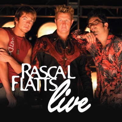 アルバム/Rascal Flatts Live (Live Album)/ラスカル・フラッツ